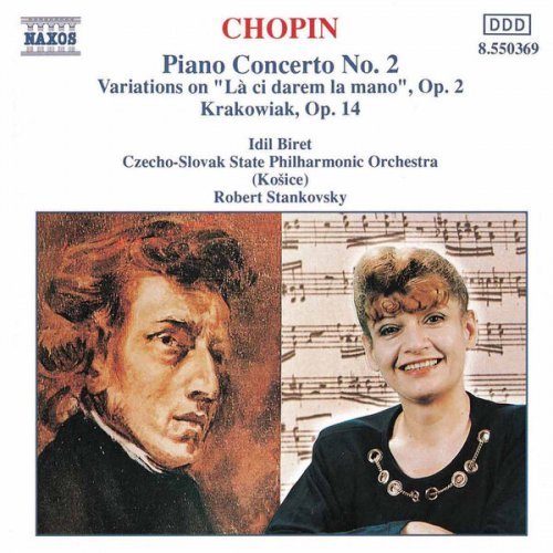 Idil Biret,  Slovak State Philharmonic Orchestra, Kosice, Robert Stankovsky - Chopin: Piano Concerto No. 2 & La ci darem variations (1992)
