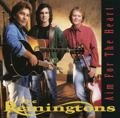 The Remingtons - Aim For The Heart (1993)