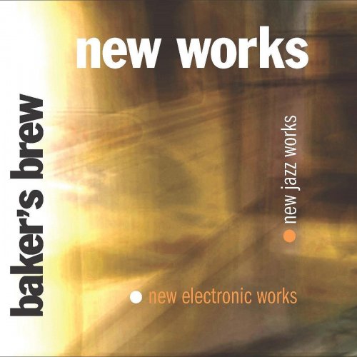 Baker's Brew - New Works (2021)