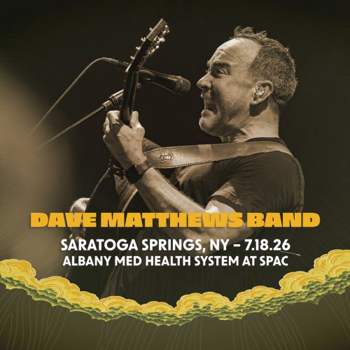 Dave Matthews Band - 2026-07-18 Albany Med Health System at SPAC, Saratoga Springs, NY (2026)