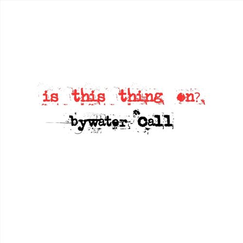 Bywater Call - Is This Thing On? EP (2026)