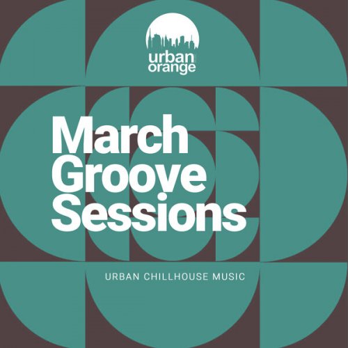 VA - March Groove Session: Urban Chillout Music (2026)