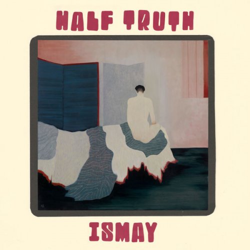 ISMAY - Half Truth (2026) Hi-Res