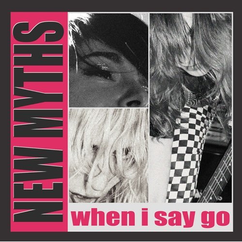 New Myths – When I Say Go (2026) Hi-Res