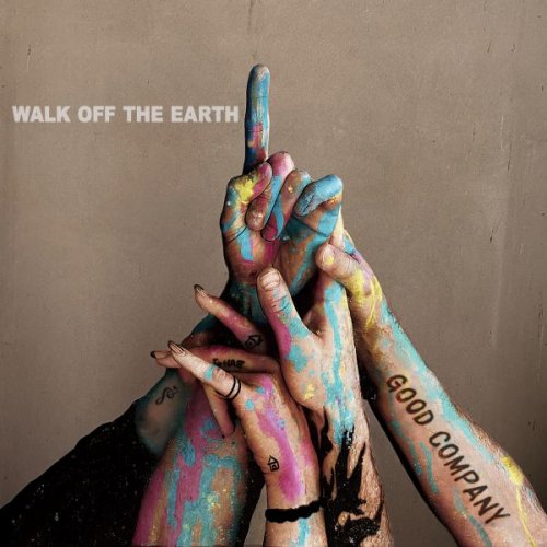 Walk Off The Earth - GOOD COMPANY (2025)