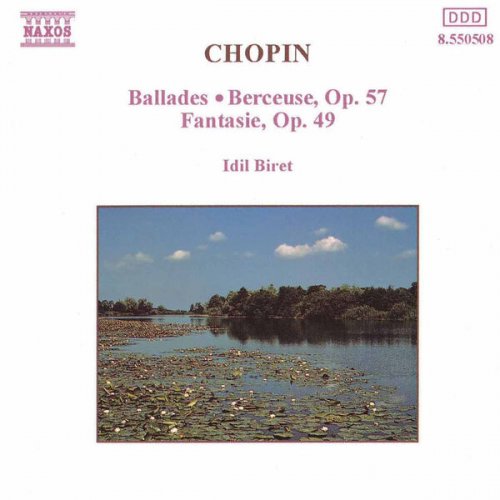 Idil Biret - Chopin: Ballades, Berceuse Op. 57 & Fantasie Op. 49 (1992)