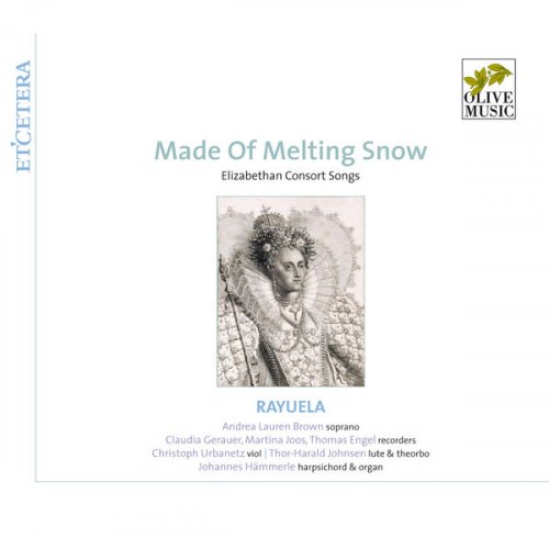 Rayuela - Made of Melting Snow - Elizabethan Consort Songs (2013)