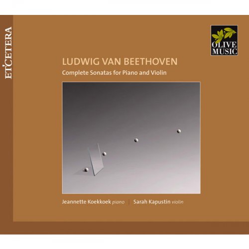 Jeannette Koekkoek & Sarah Kapustin - Beethoven: Complete Sonatas for Piano and Violin (2010)