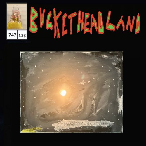 Buckethead - Dreams Are Never Lost (Pike 747) (2025)