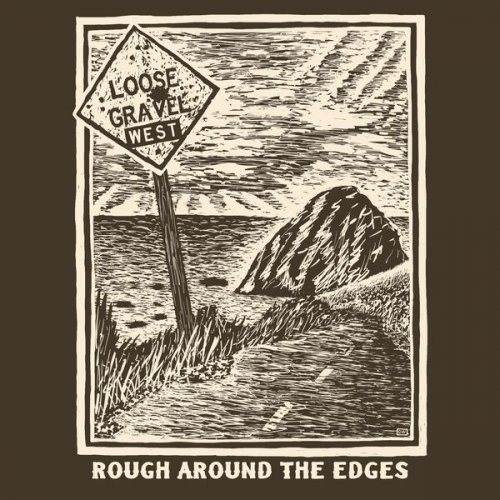 Loose Gravel West - Rough Around The Edges (2026) [Hi-Res]
