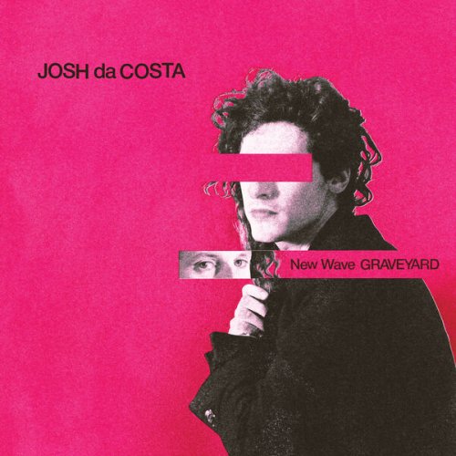 Josh Da Costa - New Wave Graveyard (2026)