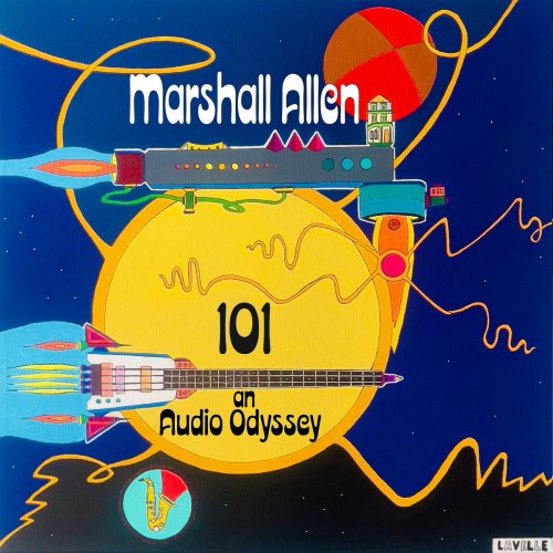 Marshall Allen - 101: An Audio Odyssey (2026)