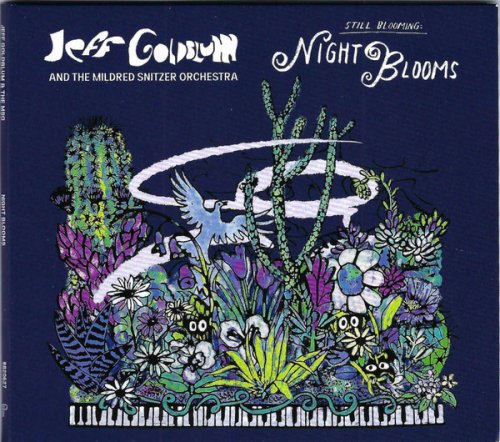 Jeff Goldblum & The Mildred Snitzer Orchestra - Still Blooming: Night Blooms (2026)