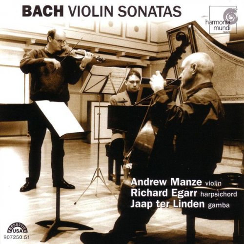 Andrew Manze, Richard Egarr, Jaap ter Linden - J.S.Bach: Violin Sonatas (2000) CD-Rip