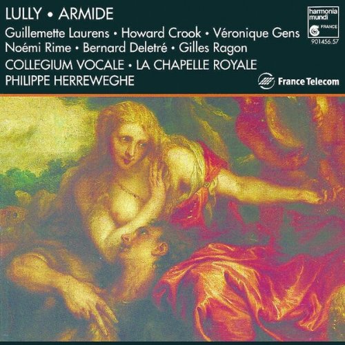La Chapelle Royale & Concerto Vocale, Philippe Herreweghe - Lully: Armide (1993)