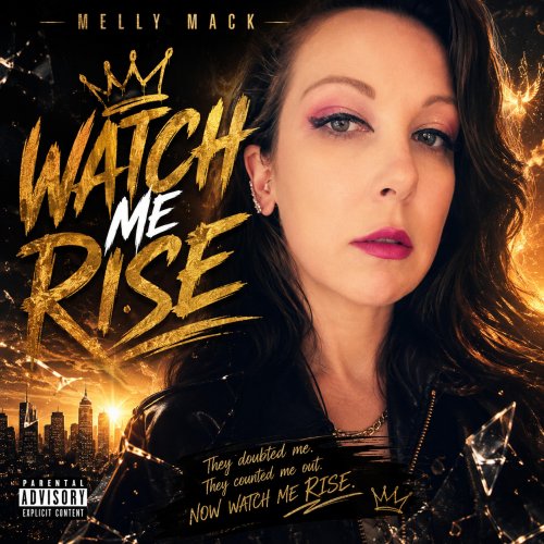 Melly Mack - Watch Me Rise (2026)