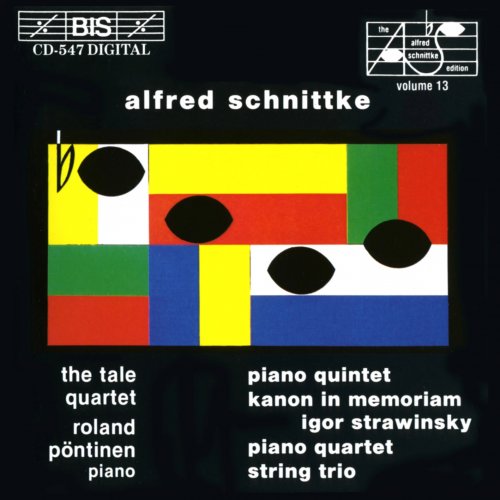 The Tale Quartet, Roland Pöntinen - Schnittke: Piano Quintet; Kanon In Memoriam Igor Stravinsky; Piano Quartet; String Trio (1992)