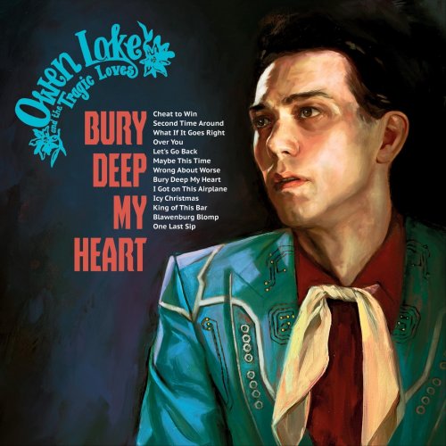 Owen Lake and the Tragic Loves - Bury Deep My Heart (2026)