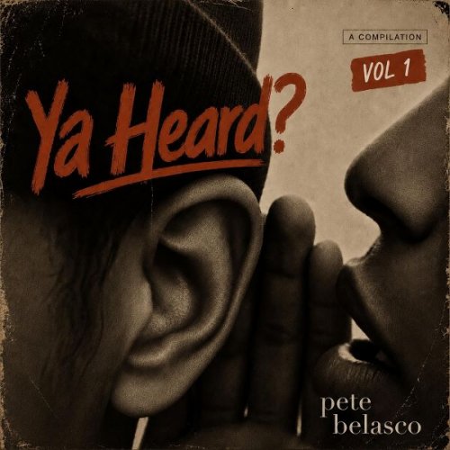 Pete Belasco - Ya Heard? (2026)