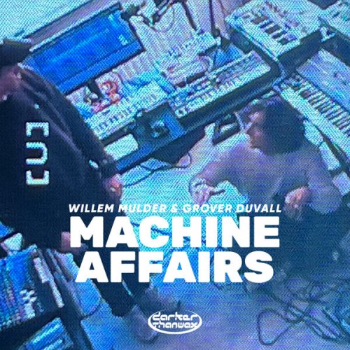 Willem Mulder & Grover Duvall - Machine Affairs (2026)