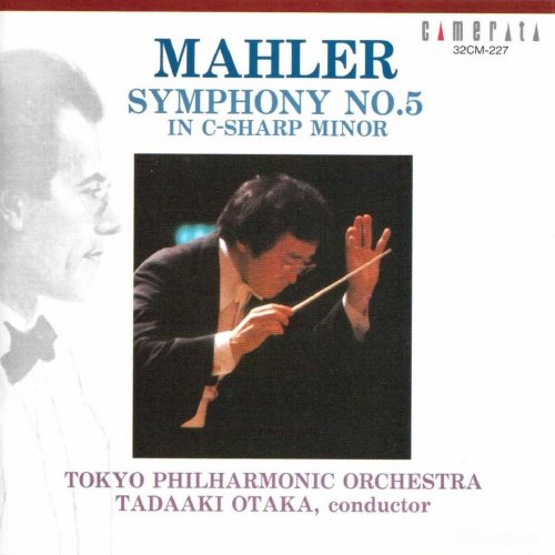 Tadaaki Otaka, Tokyo Philharmonic Orchestra - Mahler: Symphony No. 5 in C-Sharp Minor (2000)