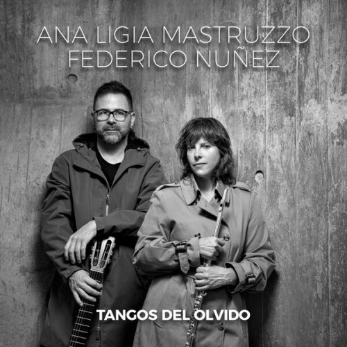 Ana Ligia Mastruzzo & Federico Núñez - Tangos del olvido (2026) Hi-Res