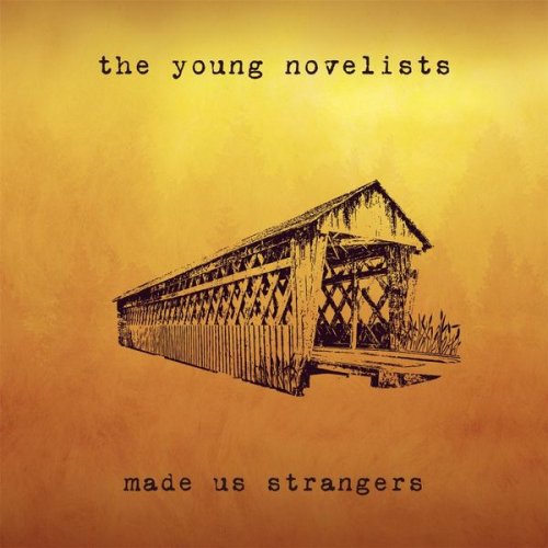 The Young Novelists - Made Us Strangers (2015)