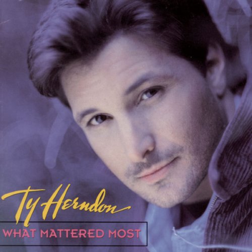 Ty Herndon - What Mattered Most (1995)