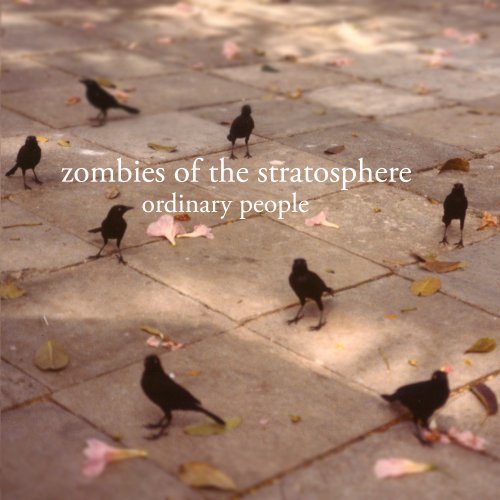 Zombies Of The Stratosphere - Ordinary People (2010)