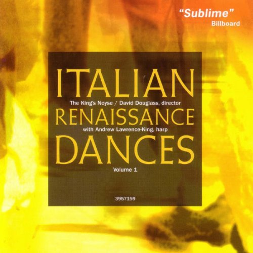 The King's Noyse, David Douglass - Italian Renaissance Dances Volume 1 (1995)