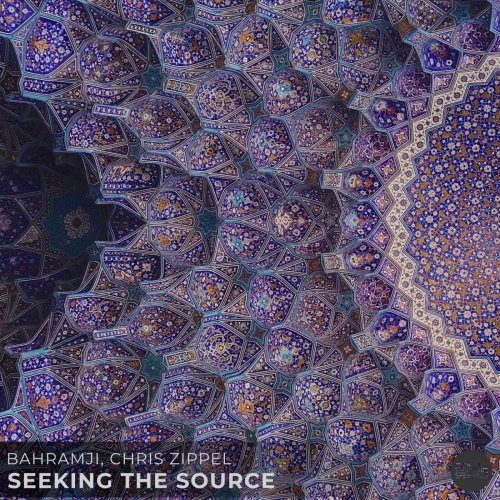 Chris Zippel, Bahramji - Seeking the Source (2026)