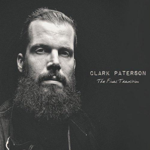 Clark Paterson - The Final Tradition (2015)
