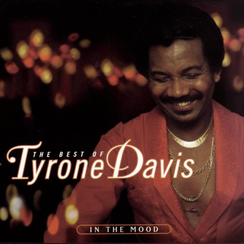 Tyrone Davis - The Best Of Tyrone Davis: In The Mood (1996)
