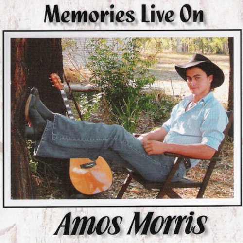 Amos Morris - Memories Live On (2005)
