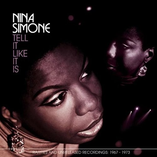 Nina Simone – Tell It Like It Is - Rarities And Unreleased Recordings: 1967-1973 (2008)