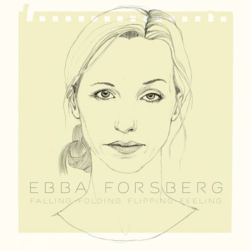 Ebba Forsberg - Falling Folding Flipping Feeling (2011)