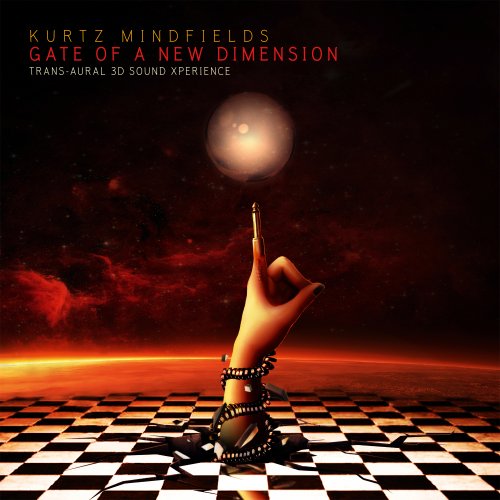 Kurtz Mindfields - Gate of a New Dimension: Trans-Aural 3D Sound Experience (2019)