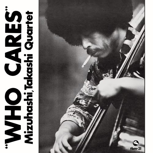 Takashi Mizuhashi Quartet - Who Cares (1974/2019)