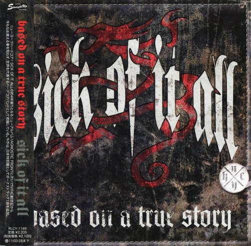 Sick Of It All - Based On True Story (2010)