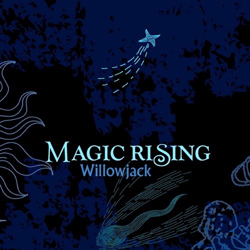 Willowjack - Magic Rising (2021)