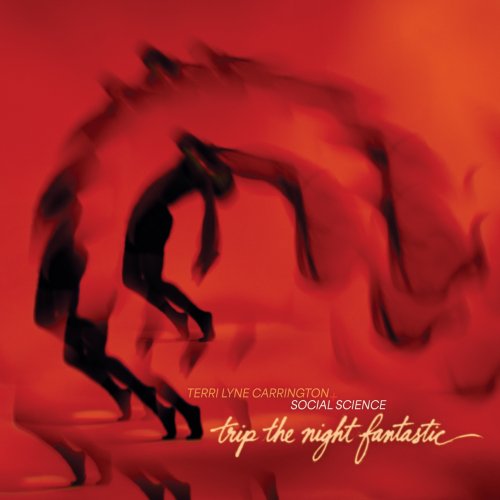 Terri Lyne Carrington & Social Science - Trip the Night Fantastic (2026) [Hi-Res]