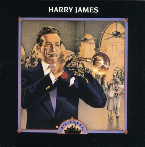 Big Bands Volume 5 - Harry James (1992)