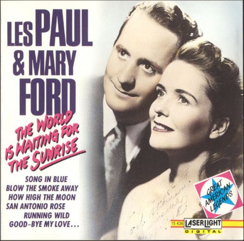 Les Paul & Mary Ford - The World Is Waiting For The Sunrise (1992)