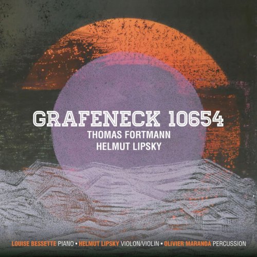 Helmut Lipsky, Louise Bessette, Olivier Maranda - GRAFENECK 10654 (2026) [Hi-Res]