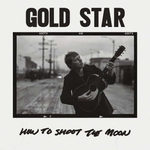 Gold Star - How To Shoot The Moon (2024)