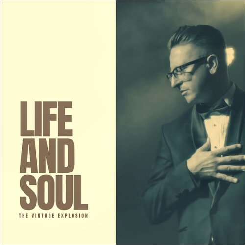 The Vintage Explosion - Life And Soul (2026)
