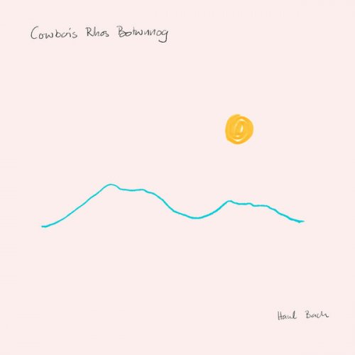 Cowbois Rhos Botwnnog - Haul Bach (2026) [Hi-Res]