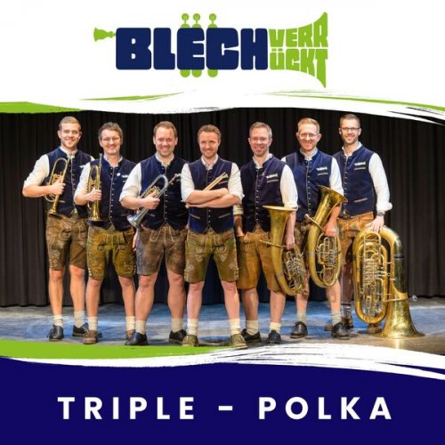BLECHVERRÜCKT - Triple - Polka (2026)
