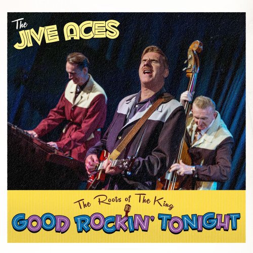 The Jive Aces - Good Rockin' Tonight: The Roots of the King (2026) Hi Res