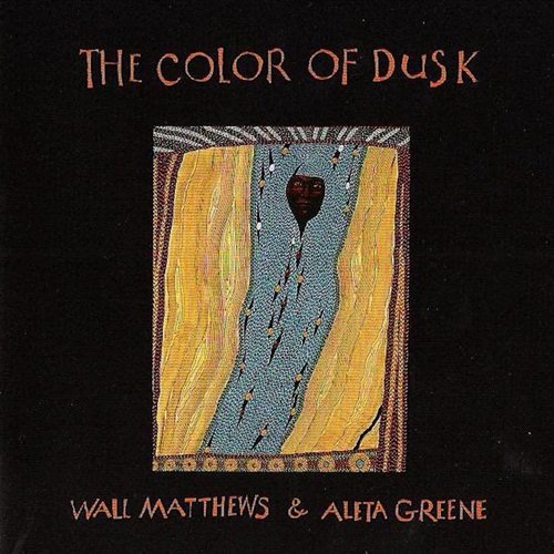 Wall Matthews & Aleta Greene - The Color of Dusk (2021)